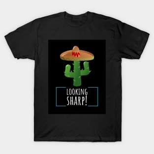 Looking Sharp! T-Shirt